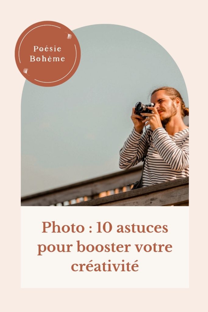 astuces pour booster sa créativité en photographie